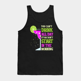 You Cant Drink All Day Womens Tank Top